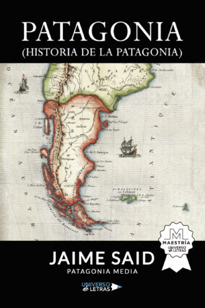 PATAGONIA (HISTORIA DE LA PATAGONIA)