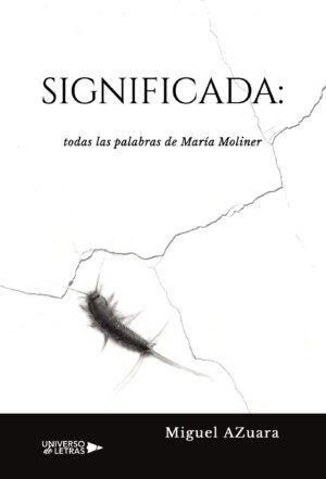 SIGNIFICADA: TODAS LAS PALABRAS DE MARÍA MOLINER