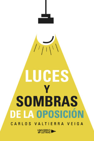 LUCES Y SOMBRAS DE LA OPOSICIÓN