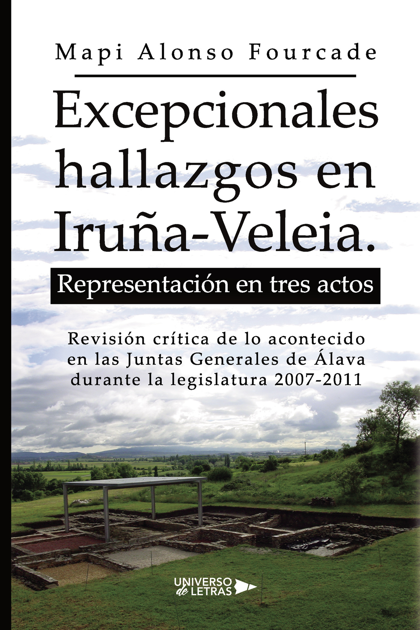 EXCEPCIONALES HALLAZGOS EN IRUÑA-VELEIA. REPRESENTACIÓN EN TRES ACTOS