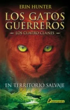 LOS GATOS GUERREROS - LOS CUATRO CLANES - EN TERRITORIO SALVAJE 1