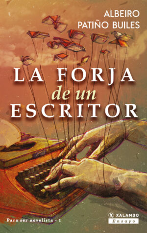 LA FORJA DE UN ESCRITOR