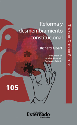 REFORMA Y DESMEMBRAMIENTO CONSTITUCIONAL
