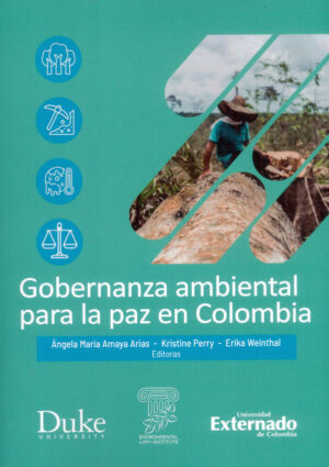GOBERNANZA AMBIENTAL PARA LA PAZ EN COLOMBIA
