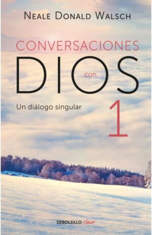 CONVERSACIONES CON DIOS 1 UNA EXPERIENCIA EXTRAORDINARIA