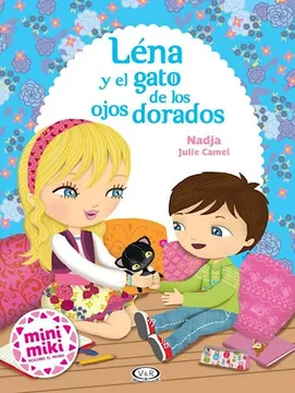 LENA Y EL GATO DE LOS OJOS DORADOS (COLECCION MINI MIKI DESCUBRE EL MUNDO) (I)