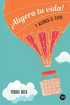 ALIGERA TU VIDA Y ALCANZA EL EXITO