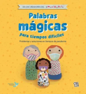 PALABRAS MAGICAS PARA TIEMPOS DIFICILES