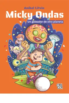 MICKY ONDAS - UN GOLEADOR DE OTRO PLANETA