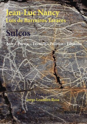 SULCOS,  ARTE - POESIA - TÉCNICA - POLÍTICA - FILOSOFIA