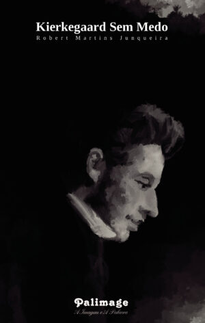 KIERKEGAARD SEM MEDO