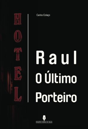 RAUL O ÚLTIMO PORTEIRO