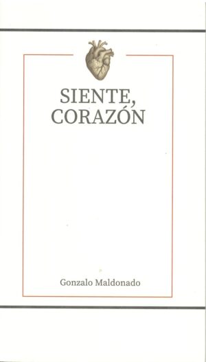 SIENTE, CORAZON