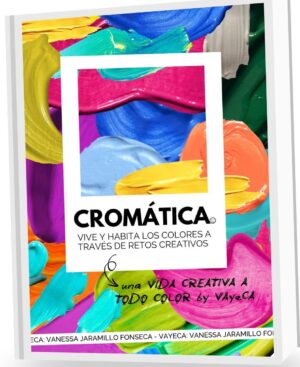 CROMATICA VIVE Y HABITA LOS COLORES A TRAVES DE RETOS CREATIVOS