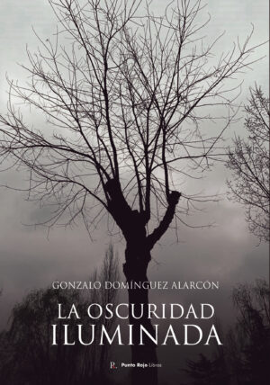 LA OSCURIDAD ILUMINADA