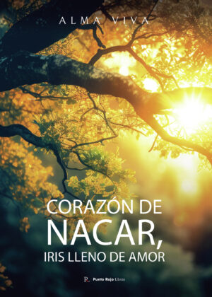 CORAZÓN DE NÁCAR, IRIS LLENO DE AMOR