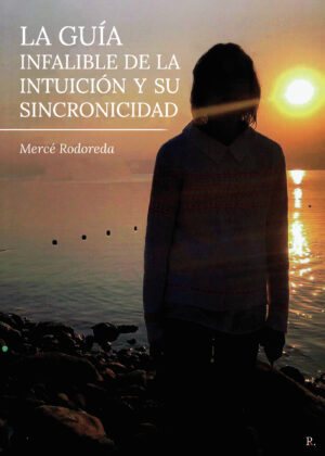 LA GUÍA INFALIBLE DE LA INTUICIÓN Y SU SINCRONICIDAD