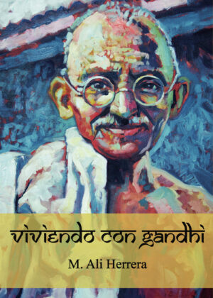 VIVIENDO CON GANDHI