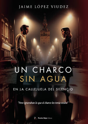 UN CHARCO SIN AGUA EN LA CALLEJUELA DEL SILENCIO