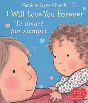 I WILL LOVE YOU FOREVER / TE AMAR POR SIEMPRE