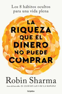 LA RIQUEZA QUE EL DINERO NO PUEDE COMPRAR
