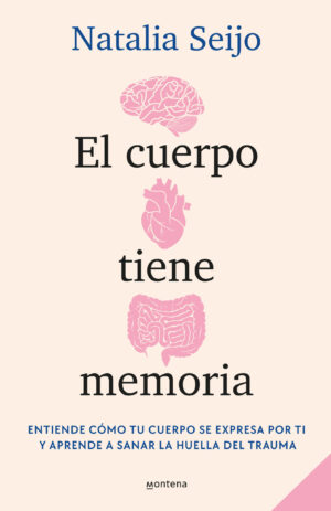 EL CUERPO TIENE MEMORIA