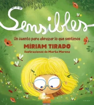 SENSIBLES - UN CUENTO PARA ABRAZAR LO QUE SENTIMOS