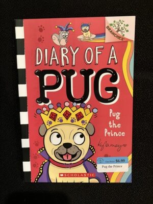 PUG THE PRINCE: A BRANCHES BOOK (DIARY OF A PUG #9)