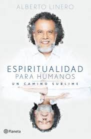 ESPIRITUALIDAD PARA HUMANOS - UN CAMINO SUBLIME