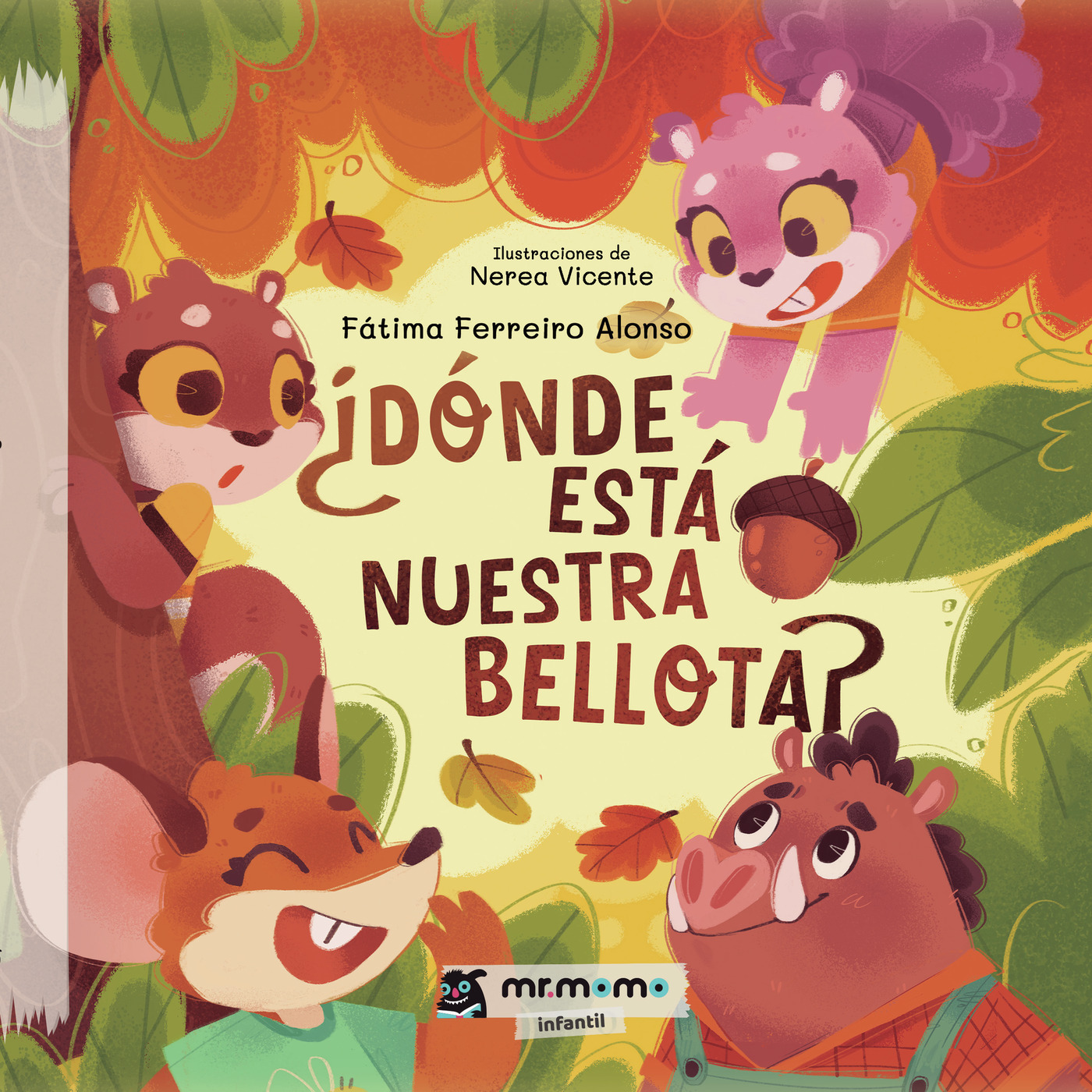 ¿DÓNDE ESTÁ NUESTRA BELLOTA?