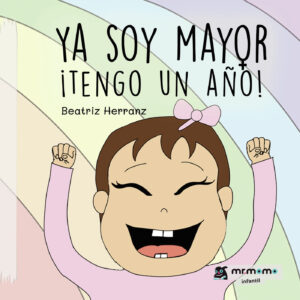 YA SOY MAYOR ¿TENGO UN AÑO!