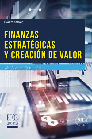 FINANZAS ESTRATÉGICAS Y CREACIÓN DE VALOR