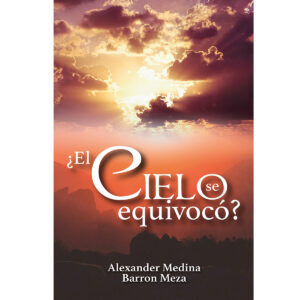 ¿EL CIELO SE EQUIVOCÓ?
