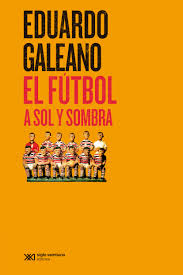 EL FUTBOL A SOL Y SOMBRA