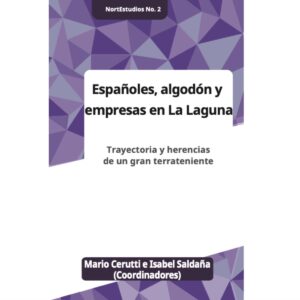 ESPAÑOLES, ALGODON Y EMPRESAS EN LA LAGUNA