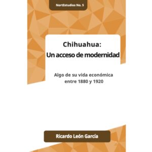 CHIHUAHUA: UN ACCESO DE MODERNIDAD