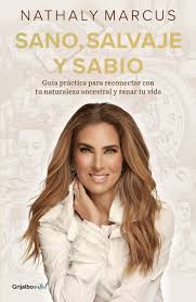 SANO, SALVAJE Y SABIO