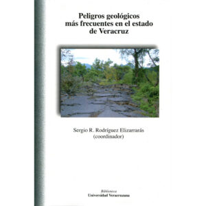 PELIGROS GEOLÓGICOS MÁS FRECUENTES EN EL ESTADO DE VERACRUZ