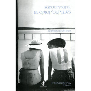 SÁNDOR MÁRAI: EL AMOR BURGUÉS