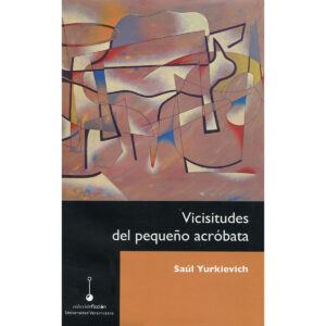 VICISITUDES DEL PEQUEÑO ACRÓBATA