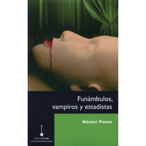 FUNÁMBULOS, VAMPIRO Y ESTADISTAS