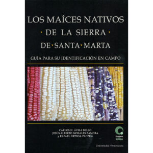 LOS MAÍCES NATIVOS DE LA SIERRA DE SANTA MARTA