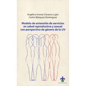 MODELO DE EXTENSIÓN DE SERVICIOS EN SALUD REPRODUCTIVA Y SEXUAL CON PERSPECTIVA DE GÉNER