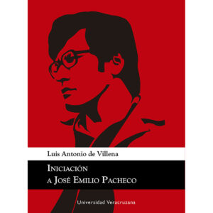 INICIACIÓN A JOSÉ EMILIO PACHECO