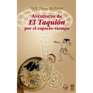 AVENTURAS DE EL TAQUIÓN POR EL ESPACIO TIEMPO (EDICIÓN BILINGÜE)