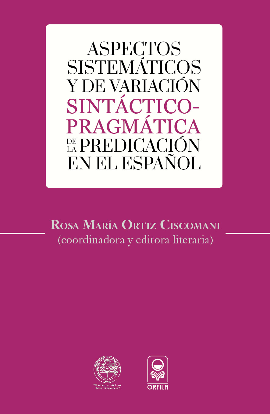 ASPECTOS SISTEMÁTICOS Y DE VARIACIÓN SINTÁCTICO-PRAGMÁTICA DE LA PREDICACIÓN EN EL ES