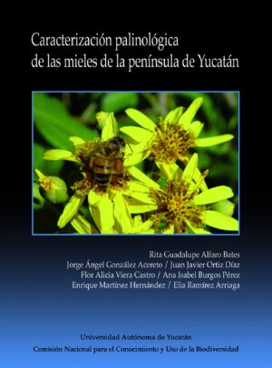 CARACTERIZACIÓN PALINOLÓGICA DE LAS MIELES DE LA PENÍNSULA DE YUCATÁN