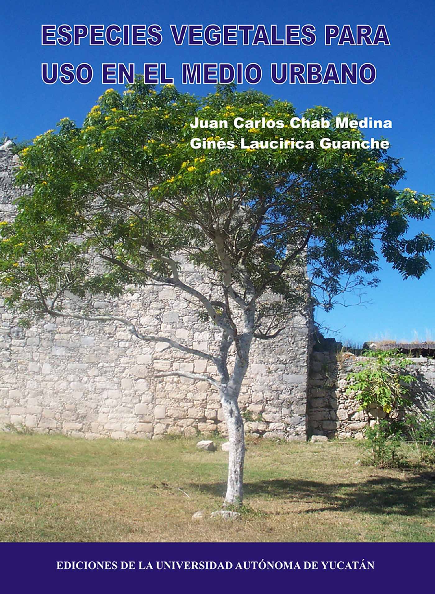 ESPECIES VEGETALES PARA USO EN EL MEDIO URBANO.