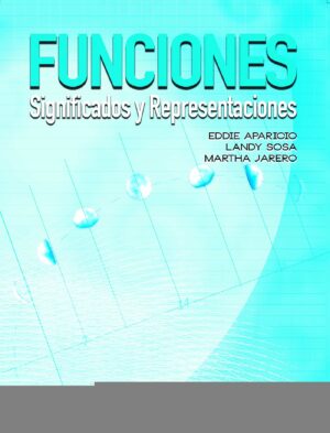 FUNCIONES : SIGNIFICADOS Y REPRESENTACIONES