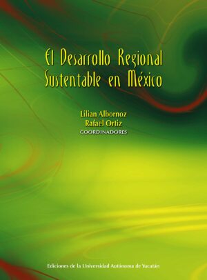 EL DESARROLLO REGIONAL SUSTENTABLE EN MÉXICO